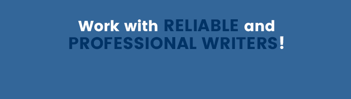 work with realiable and professional writers